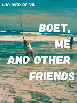 cover image of Boet, Me and Other Friends